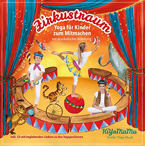 Imagen de archivo de Zirkustraum: Yoga und Musik fr Kinder zum mitmachen a la venta por medimops