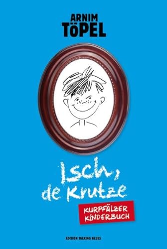 Beispielbild fr Isch, de Krutze - Kurpflzer Kinderbuch zum Verkauf von medimops