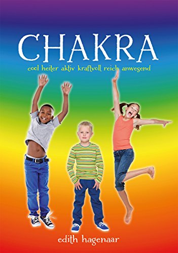 Stock image for Chakra: Cool, heiter, aktiv, kraftvoll, reich, anwesend for sale by medimops