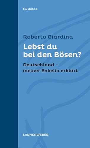 9783981792027: Lebst du bei den Bsen?: Deutschland - meiner Enkelin erklrt