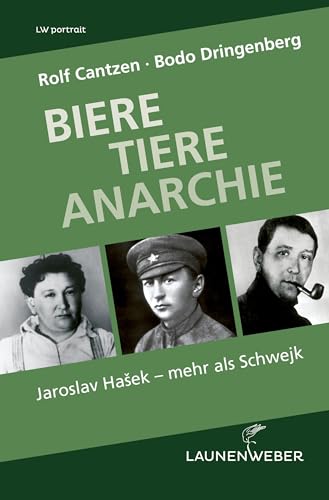 Beispielbild fr Biere Tiere Anarchie. Jaroslav Hasek - mehr als Schwejk zum Verkauf von Der Ziegelbrenner - Medienversand