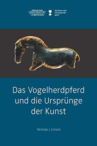 Beispielbild fr Das Vogelherdpferd und die Ursprnge der Kunst (Kleine Monographien des MUT) zum Verkauf von medimops