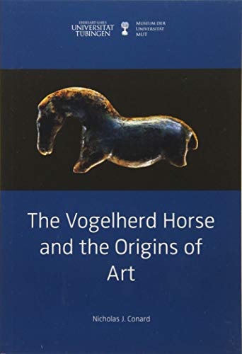 Stock image for The Vogelherd Horse an the Origins of Art for sale by ThriftBooks-Dallas