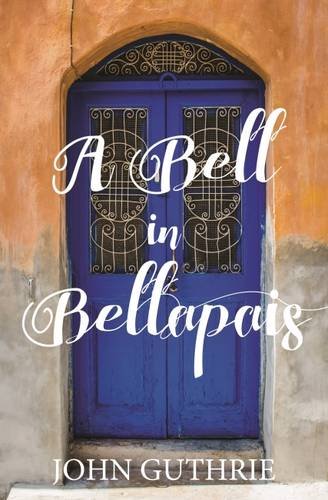 Stock image for A Bell in Bellapais: Echoes from a Cyprus Village for sale by WorldofBooks