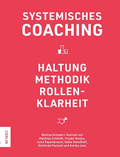 Imagen de archivo de Systemisches Coaching:Haltung, Methodik, Rollenklarheit -Language: german a la venta por GreatBookPrices