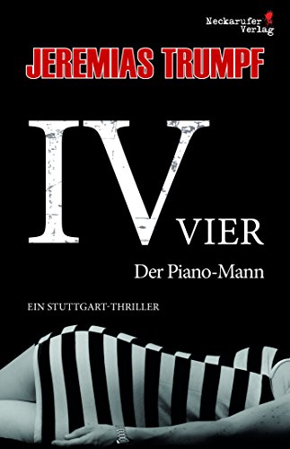 9783981817041: VIER: Der Piano-Mann - Trumpf, Jeremias