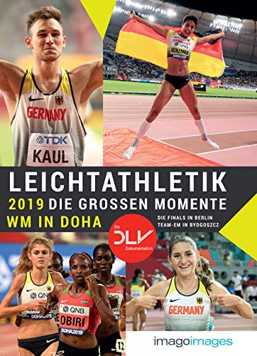 Stock image for Leichtathletik 2019 - Die groen Momente: WM in Doha | Die Finals in Berlin | ISTAF | Team-EM for sale by medimops