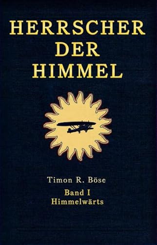 Imagen de archivo de Herrscher der Himmel Band 1: Himmelwrts (Die blauen Bcher, Band 1) a la venta por medimops