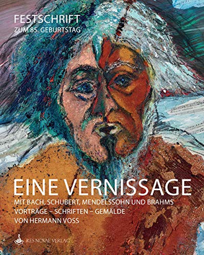 Beispielbild fr EINE VERNISSAGE mit Bach, Schubert, Mendelssohn und Brahms: Festschrift Hermann Voss zum 85. Geburtstag zum Verkauf von medimops