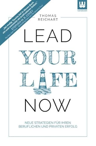 Stock image for Lead Your Life NOW: Neue Strategien fr Ihren persnlichen und beruflichen Erfolg for sale by medimops