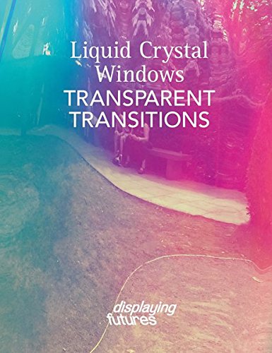9783981832839: Liquid Crystal Windows - Transparent Transitions (displaying futures)