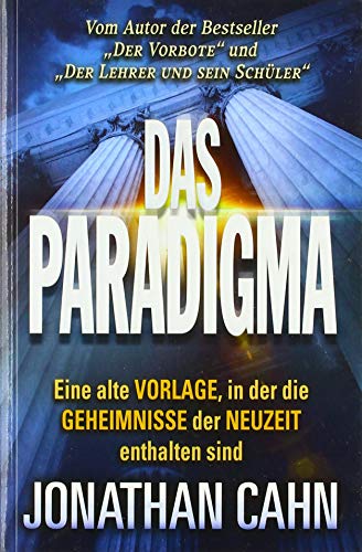 Beispielbild fr Das Paradigma: Eine alte Vorlage, in der die Geheimnisse der Neuzeit enthalten sind zum Verkauf von medimops