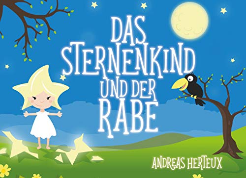 Beispielbild fr Das Sternenkind und der Rabe zum Verkauf von Buchpark