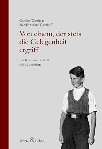 Beispielbild fr Von einem, der stets die Gelegenheit ergriff: Ein Kriegskind erzhlt seine Geschichte zum Verkauf von medimops