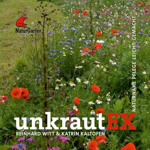 Beispielbild fr UnkrautEX.: Naturnahe Pflege leicht gemacht. Mit Unkrautlexikon Grten Ratgeber Natur Garten Einjhrige Gartenpflege jten Naturgarten Pflege Stauden Unkraut Wurzelunkraut Zweijhrige Reinhard Witt, Katrin Kaltofen (Autoren) zum Verkauf von BUCHSERVICE / ANTIQUARIAT Lars Lutzer