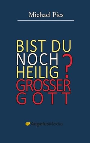 Stock image for Bist du noch heilig, groer Gott? for sale by Berg-Berg Bcherwelt