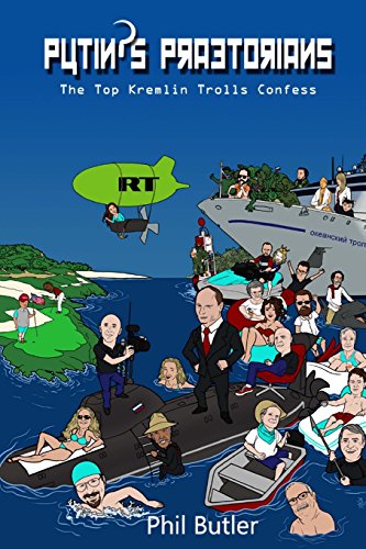 Imagen de archivo de Putin's Praetorians: The Top Kremlin Trolls Confess a la venta por ThriftBooks-Dallas