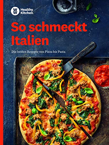 Beispielbild fr WW - So schmeckt Italien: Die besten Rezepte von Pizza bis Pasta zum Verkauf von medimops