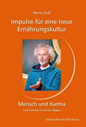 Beispielbild fr Impulse fr eine neue Ernhrungskultur - Mensch und Karma: Zwei Vortrge in Herzele, Belgien zum Verkauf von medimops