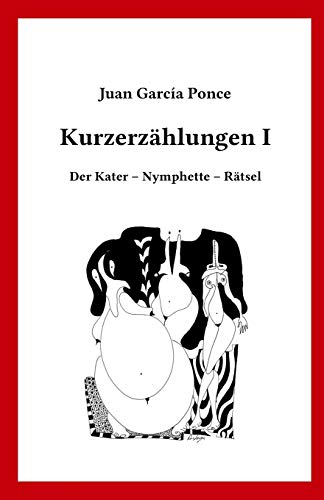 Beispielbild fr Kurzerzhlungen I: Der Kater ? Nymphette ? Rtsel (German Edition) zum Verkauf von Lucky's Textbooks