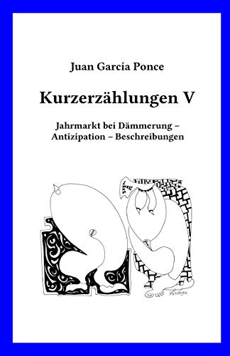 Imagen de archivo de Kurzerzhlungen V: Jahrmarkt bei Dmmerung ? Antizipation ? Beschreibungen (German Edition) a la venta por Lucky's Textbooks