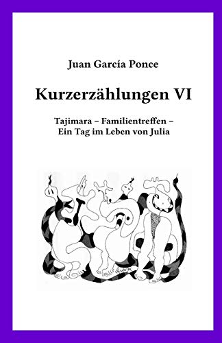 Beispielbild fr Kurzerzhlungen VI: Tajimara ? Familientreffen ? Ein Tag im Leben von Julia (German Edition) zum Verkauf von Lucky's Textbooks
