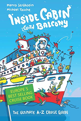 Beispielbild fr Inside Cabin with Balcony: The Ultimate Cruise Ship Book for First Time Cruisers - An A-Z of Cruise Stories zum Verkauf von ThriftBooks-Dallas