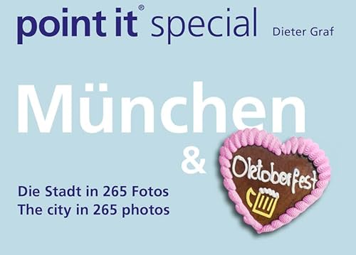 Stock image for Mnchen & Oktoberfest: Die Stadt in 275 Fotos The city in 275 photos: Die Stadt in 265 Fotos - point it special for sale by medimops