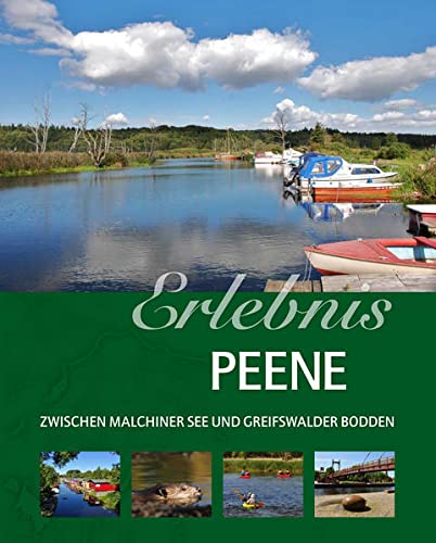 Erlebnis Peene: Zwischen Malchiner See und Greifswalder Bodden Zwischen Malchiner See und Greifswalder Bodden - Höll, Rainer