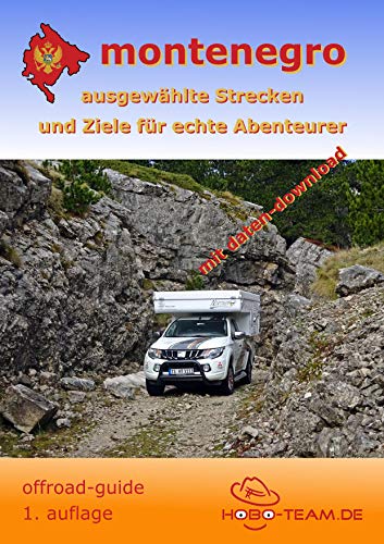 Montenegro offroad-guide : ausgewählte Strecken und Ziele für echte Abenteurer - Martina Holzmann