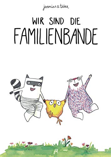 Stock image for Wir sind die Familienbande: Bilderbuch inklusive Malbuch fr 2-6 Jhrige von Jeremias und Tabea for sale by medimops