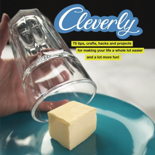 Stock image for Cleverly: 75 tips, crafts, hacks and projects for making your life a whole lot easier and a lot more fun (Paperback Book) for sale by SecondSale