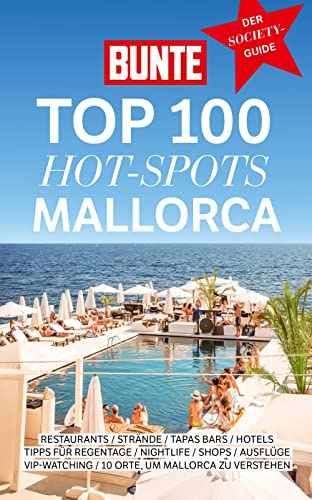 Beispielbild fr BUNTE Top 100 Hot-Spots Mallorca: Reisefhrer mit 100 Empfehlungen in 10 Kategorien plus spannenden Geheimtipps der Stars zum Verkauf von medimops