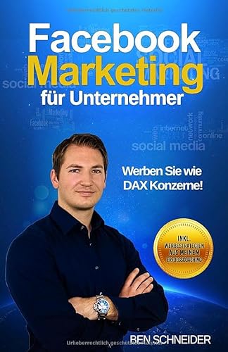 Stock image for Facebook Marketing fr Unternehmer: Werben Sie wie DAX Konzerne! for sale by medimops