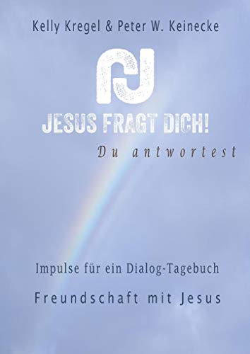 Beispielbild fr Jesus fragt Dich!: Impulse fr ein Dialog-Tagebuch Band 1 Freundschaft mit Jesus zum Verkauf von medimops