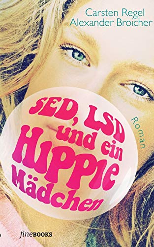 Stock image for SED, LSD und ein Hippie-Mdchen (fineBooks) for sale by medimops