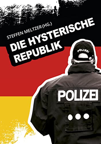 Beispielbild fr Die hysterische Republik zum Verkauf von Revaluation Books