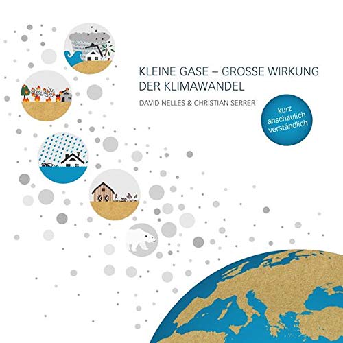 9783981965001: Kleine Gase - Große Wirkung: Der Klimawandel