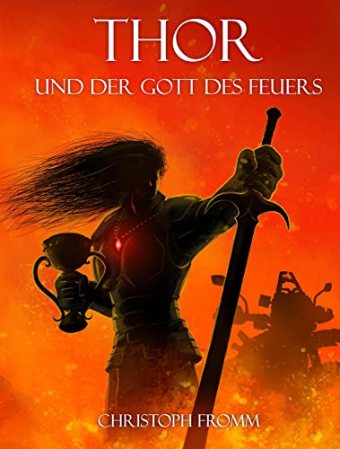 Beispielbild fr THOR und der Gott des Feuers: Ein fesselnder Science-Fiction-Roman mit mythischer Tiefe zum Verkauf von medimops