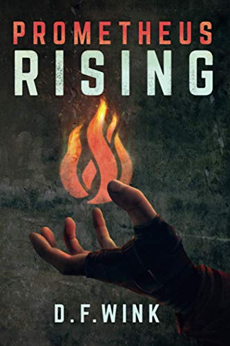 9783981975628: Prometheus Rising: Prometheus Dystopian Trilogy, Book One