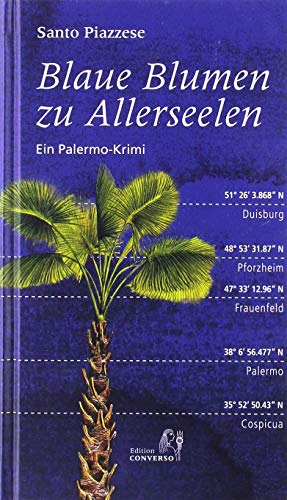 9783981976304: Blaue Blumen zu Allerseelen: Ein Palermo-Krimi