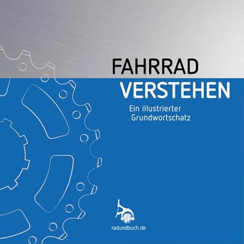 Fahrrad verstehen : Ein illustrierter Grundwortschatz - Jürgen Isendyck
