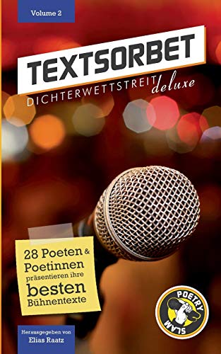 Imagen de archivo de Textsorbet - Volume 2: Die Poesie schlgt zurck (Textsorbet: Die Dichterwettstreit deluxe Anthologie) a la venta por medimops