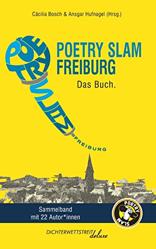 Beispielbild fr Poetry Slam Freiburg: Das Buch. zum Verkauf von medimops