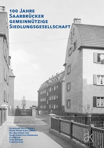 Beispielbild fr 100 Jahre Saarbrcker gemeinntzige Siedlungsgesellschaft zum Verkauf von medimops