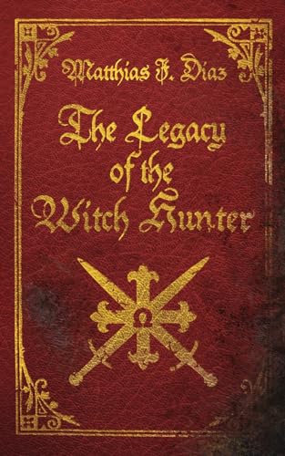 Stock image for The Legacy of the Witch Hunter for sale by PBShop.store US