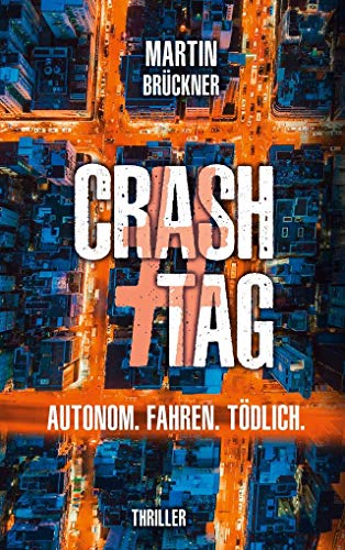 Beispielbild fr #CrashTag: Autonom. Fahren. Tdlich. zum Verkauf von Buchhandlung ERLKNIG