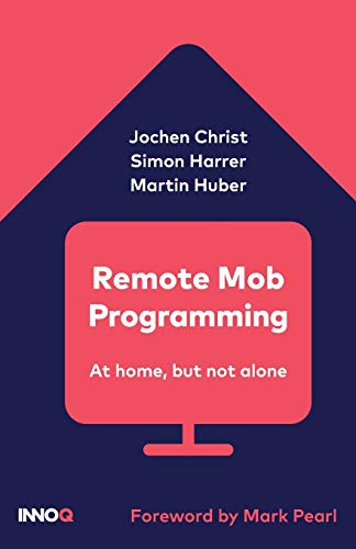 Stock image for Remote Mob Programming: At home, but not alone. for sale by Lucky's Textbooks