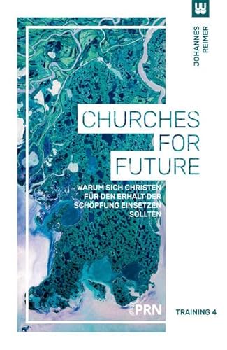 Beispielbild fr Reimer, J: Churches for Future zum Verkauf von Blackwell's