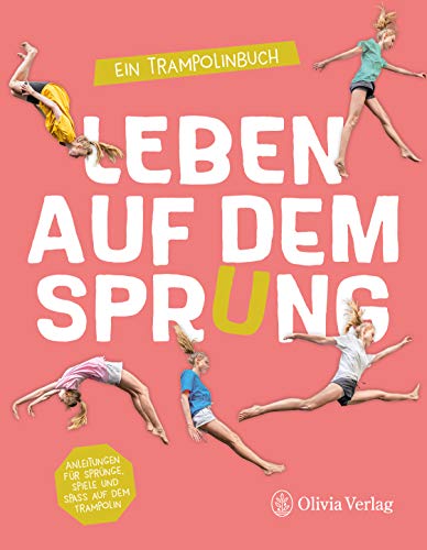Stock image for Leben auf dem Sprung: Ein Trampolinbuch for sale by medimops